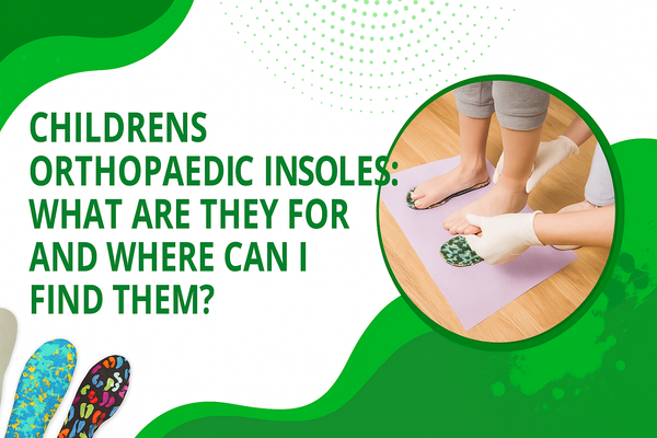 Children's orthopaedic insoles: what are they for and where can I find them?