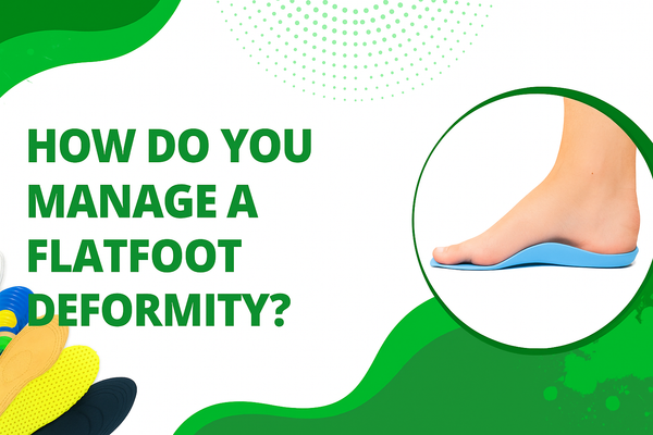 How do you manage a flatfoot deformity?
