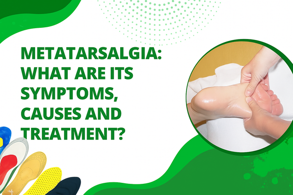 Metatarsalgia: what are its symptoms, causes and treatment?